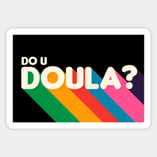 Do U Doula? Magnet